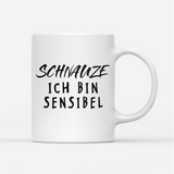 Tasse Schnauze ich bin sensibel