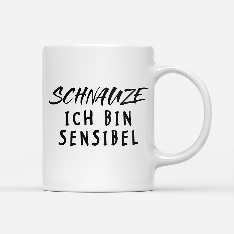 Tasse Schnauze ich bin sensibel
