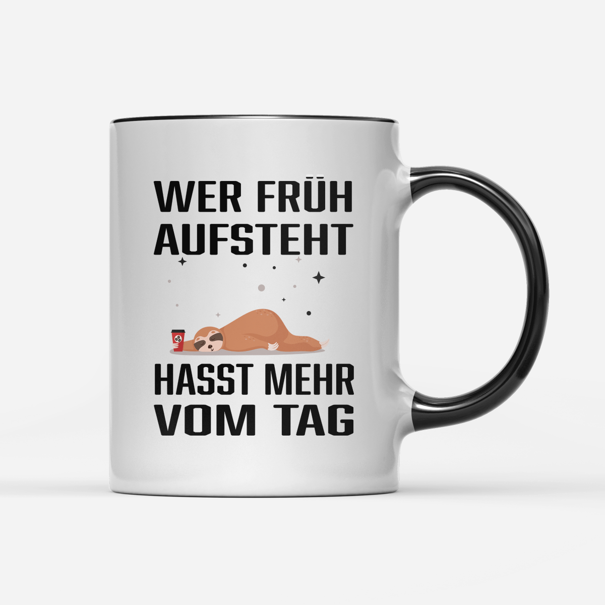Tasse Wer früh aufsteht hasst mehr vom Tag - Schwarzer - Kaffee