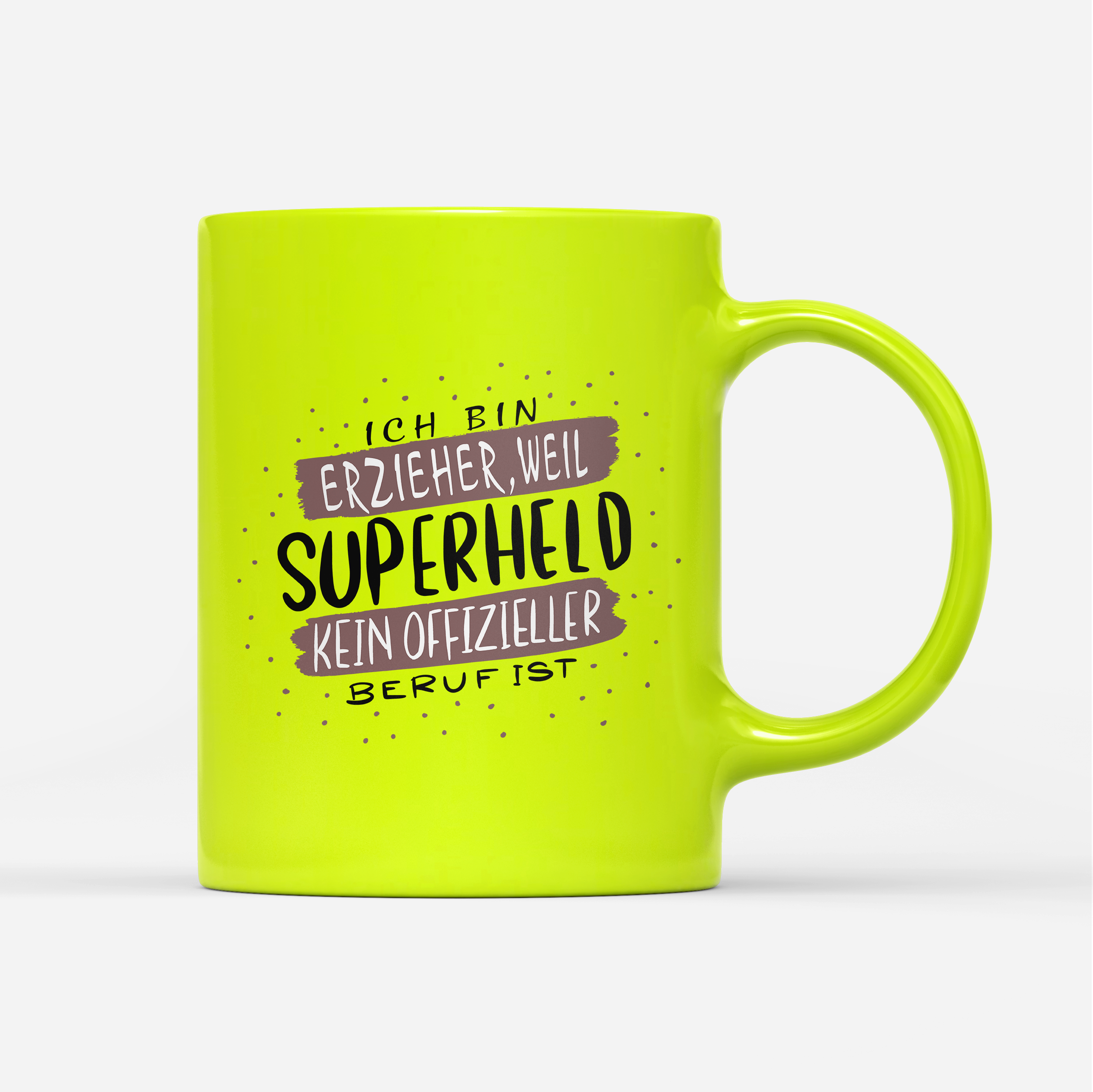 Tasse Neon Ich bin Erzieher weil Superheld kein offizieller Beruf ist