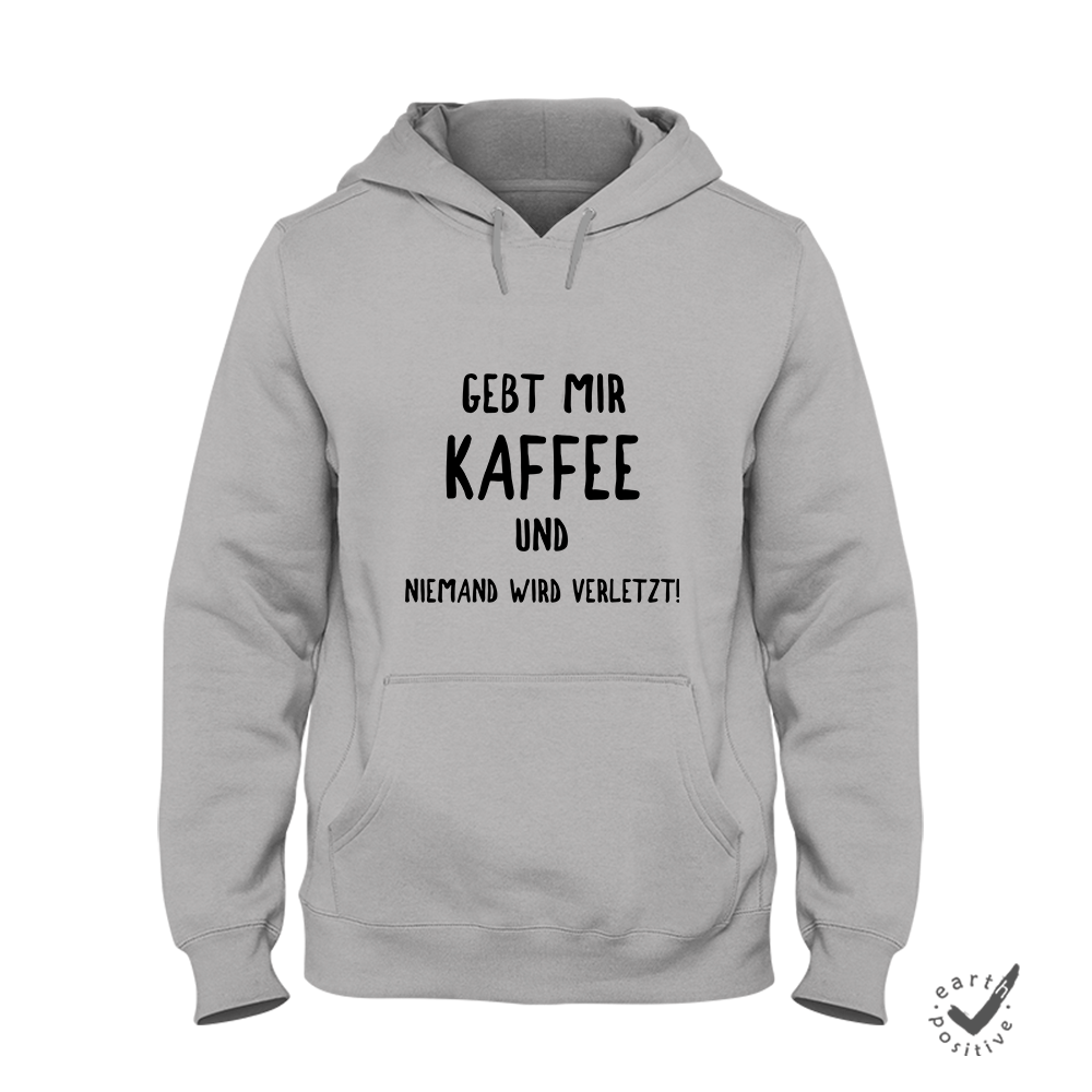 uni-hoodie-grau- Gebt mir Kaffee und niemand wird verletzt