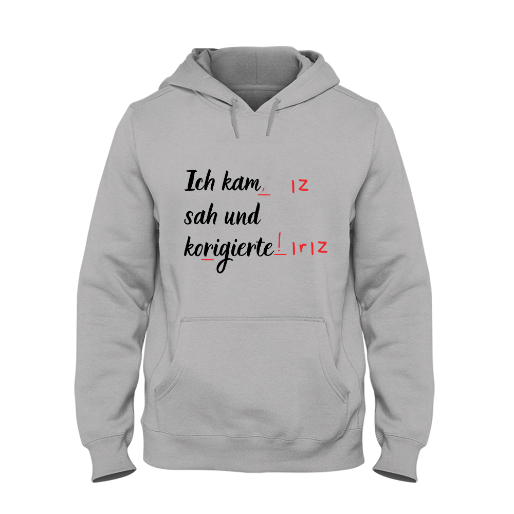 Hoodie Ich kam sah und korrigierte