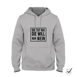 Hoodie Unisex Die tut nix die will nur Wein Sale