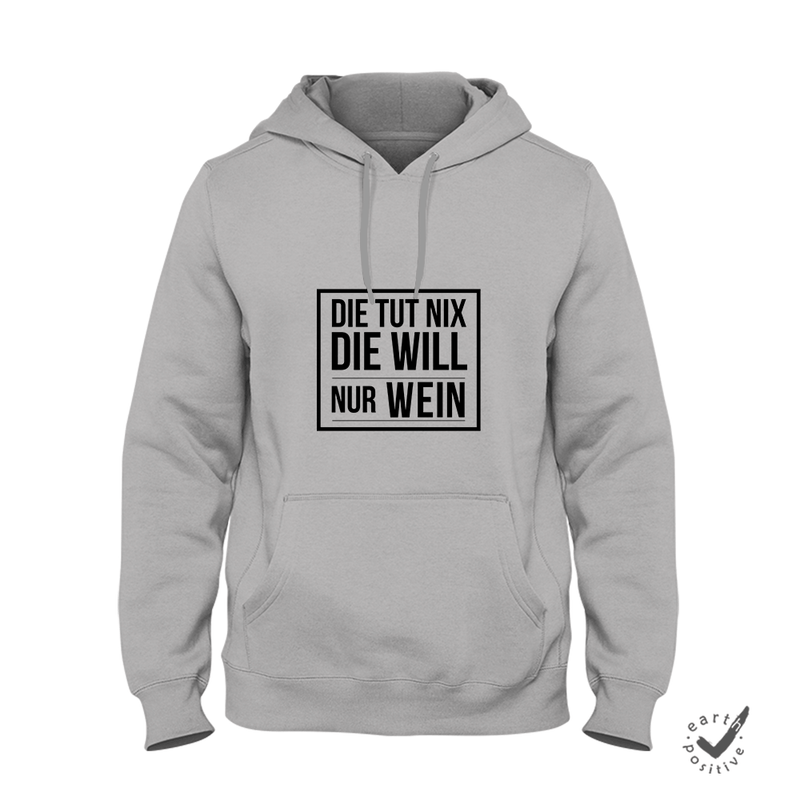 Hoodie Unisex Die tut nix die will nur Wein Sale