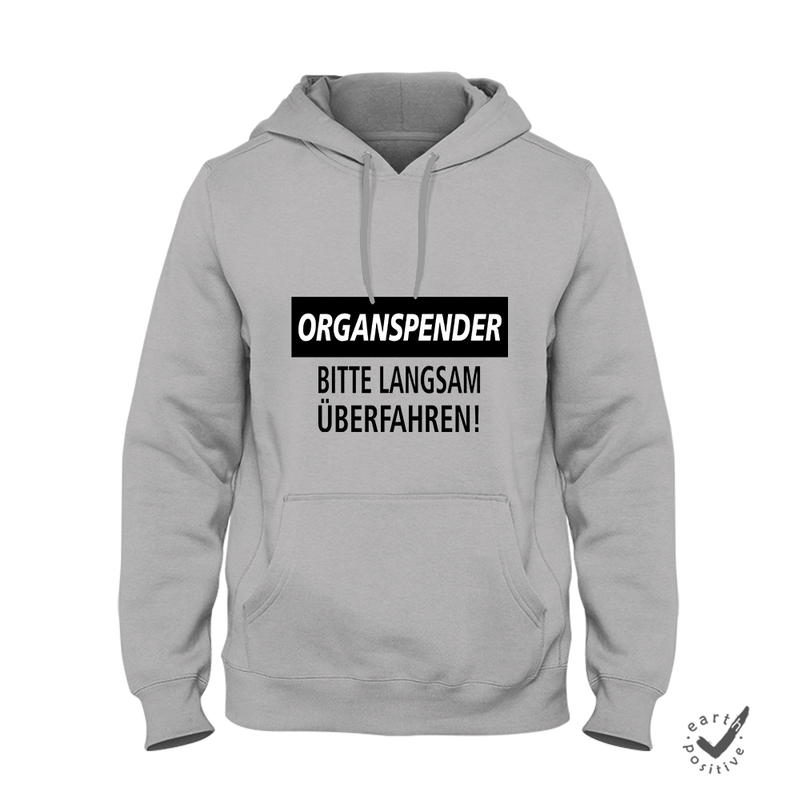 Hoodie Unisex Organspender bitte langsam überfahren