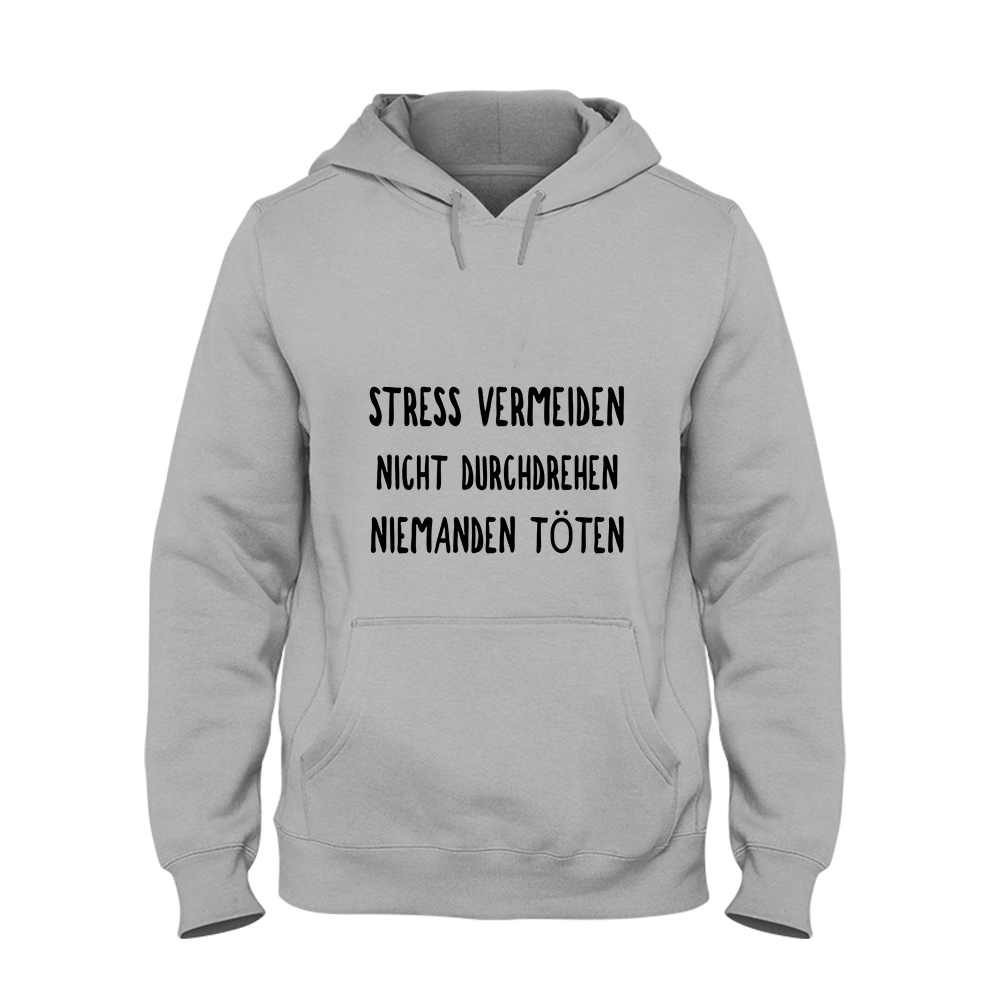 Hoodie Unisex Stress vermeiden