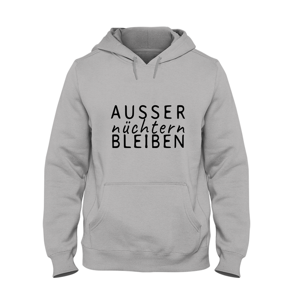 Hoodie Ausser nüchtern bleiben