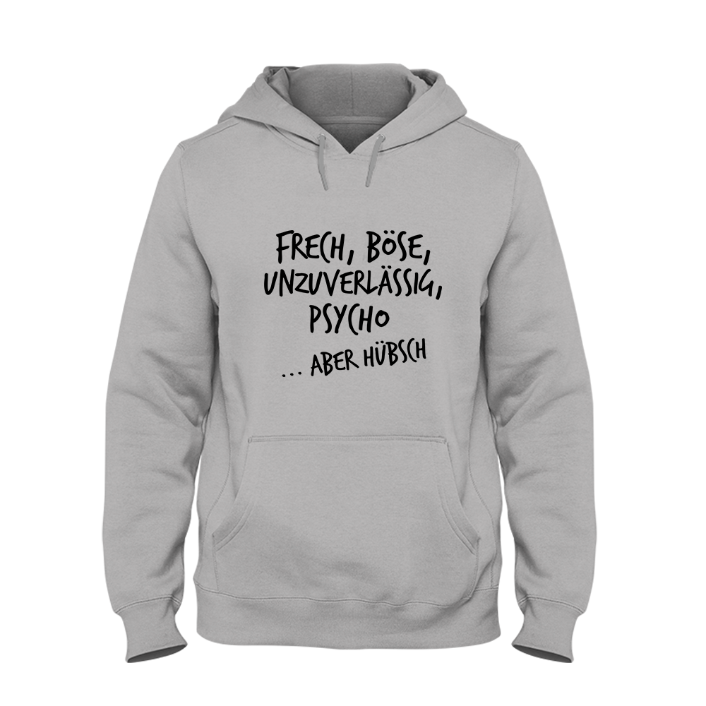 Hoodie Frech, böse, unzuverlässig, Psycho aber hübsch