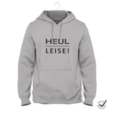 Hoodie Unisex Heul leise